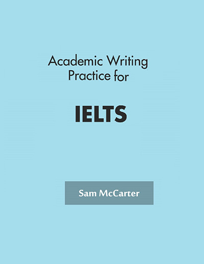Academic writing for ielts by Sam McCarter 