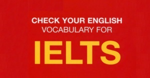 Download Check Your English Vocabulary for IELTS miễn phí