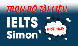 Tổng hợp tài liệu ielts simon mới nhất 2020