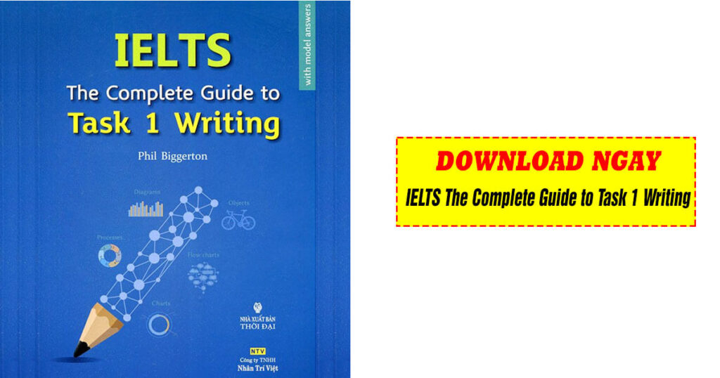 The Complete Guide to Task 1 Writing by Phil Biggerton