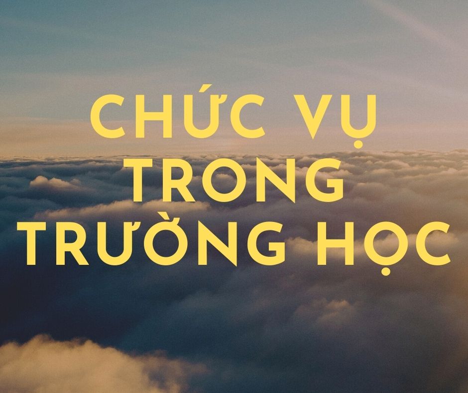  Từ vựng các chức vụ trong trường học