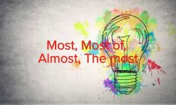 Cách phân biệt, cách dùng Most, Most of, Almost và The most trong tiếng Anh