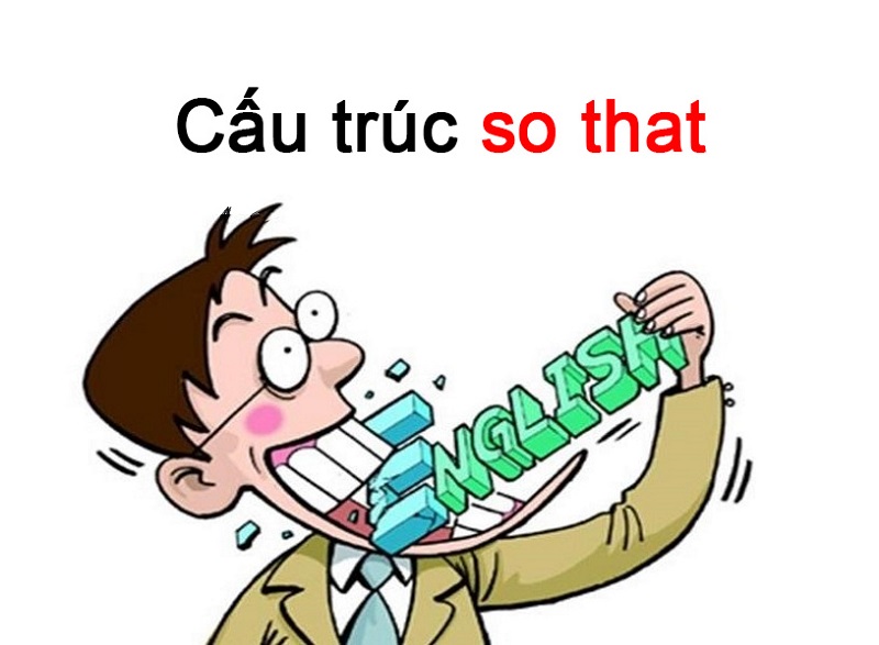 Cấu trúc so that