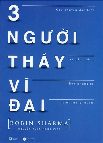 Ba Người Thầy Vĩ Đại - Robin Sharma