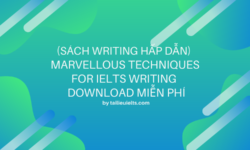 Marvellous Techniques for IELTS Writing – (Sách Writing hấp dẫn) Download miễn phí