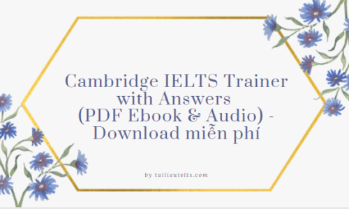 Cambridge IELTS Trainer with Answers (PDF Ebook & Audio) - Download miễn phí
