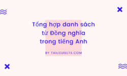 Tổng hợp Topic Related Vocabulary for IELTS