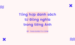 Tổng hợp danh sách từ Đồng nghĩa trong tiếng Anh