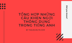 Tổng hợp những câu khen ngợi thông dụng trong tiếng Anh