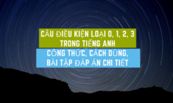 Câu điều kiện loại 0, 1, 2, 3 trong tiếng Anh - Công thức, cách dùng, bài tập đáp án chi tiết