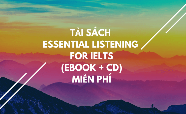 Tải sách Essential Listening For IELTS (Ebook + CD) miễn phí