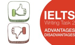 IELTS Writing: Advantages & Disadvantages essay