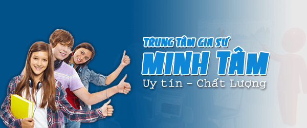 Trung tâm gia sư Minh Tâm