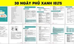 30 ngày phủ xanh IELTS - Tài liệu đột phá cho người mới bắt đầu