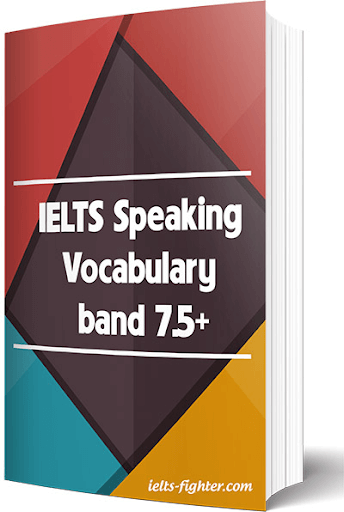 IELTS Speaking Vocabulary band 7.5+
