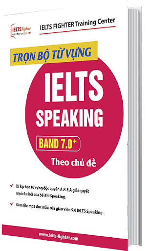  Trọn bộ từ vựng IELTS Speaking band 7.0+