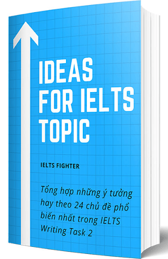 Ideas for IELTS topic by IELTS fighter