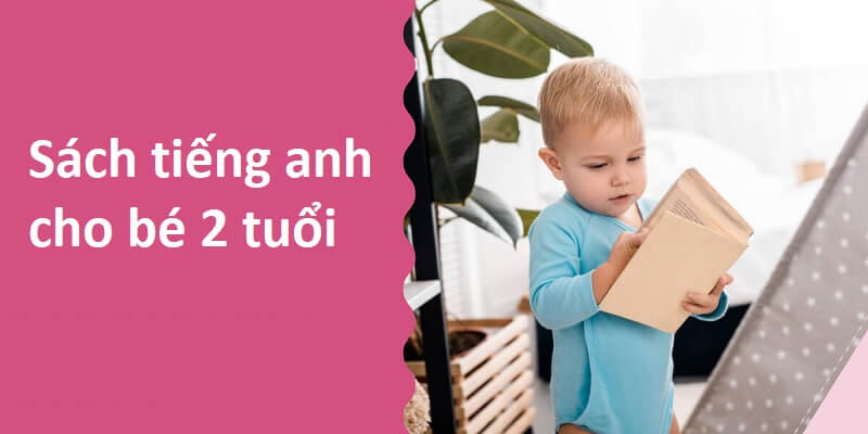 sách tiếng anh cho bé 2 tuổi