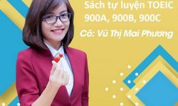 Download bộ sách tự luyện TOEIC 900A, 900B, 900C cô Mai Phương Free