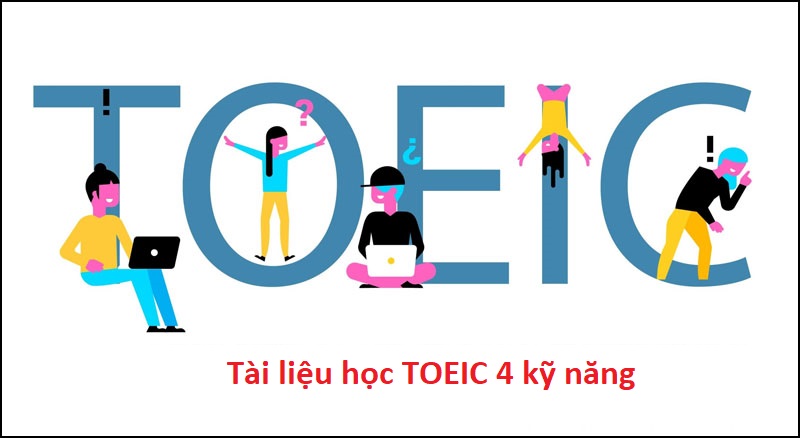 10 bộ tài liệu học TOEIC 4 kỹ năng