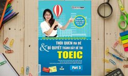 Thói Quen Ra Đề Và Bí Quyết Tránh Bẫy Đề Thi TOEIC Part 5