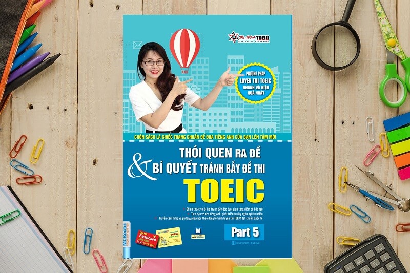 Thói Quen Ra Đề Và Bí Quyết Tránh Bẫy Đề Thi TOEIC Part 5