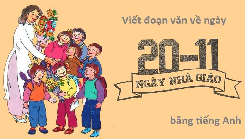 viết đoạn văn về ngày 20-11 bằng tiếng anh