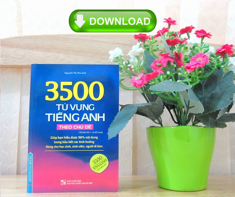 Tải sách 3500 TỪ VỰNG TIẾNG ANH THEO CHỦ ĐỀ PDF Free