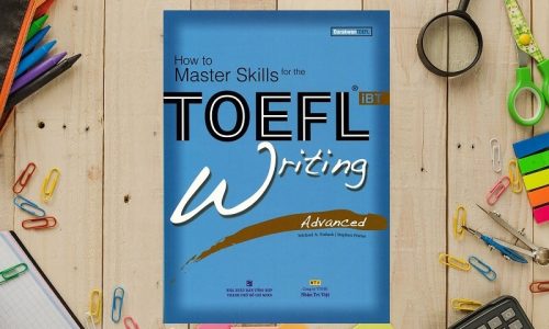 Tải sách How to Master Skills for the TOEFL iBT Writing Advanced PDF Free