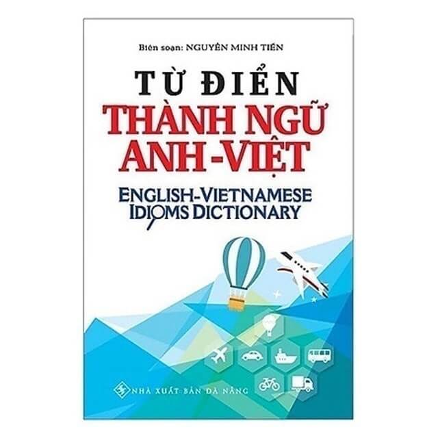 Từ Điển Thành Ngữ Anh - Việt