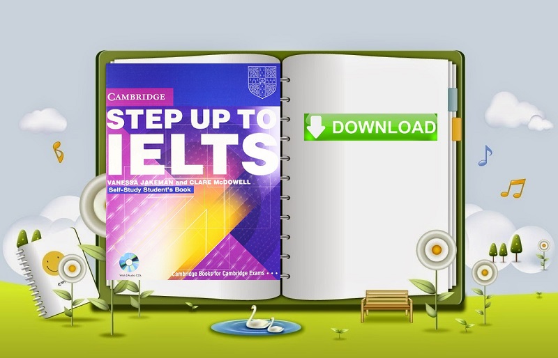 Download trọn bộ sách Step Up to IELTS (PDF+Audio) miễn phí