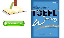 Tải sách How to Master Skills for the TOEFL iBT Writing Intermediate PDF Free