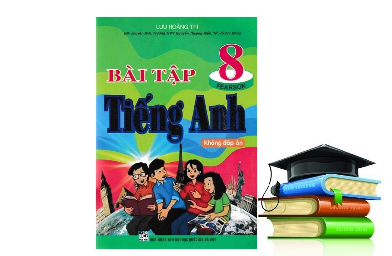 Tải sách bài tập tiếng Anh 8 - Lưu Hoằng Trí (có đáp án) PDF free