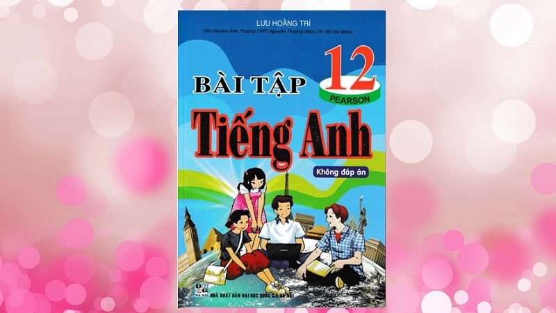 sách bài tập tiếng Anh Lưu Hoằng Trí lớp 12 PDF