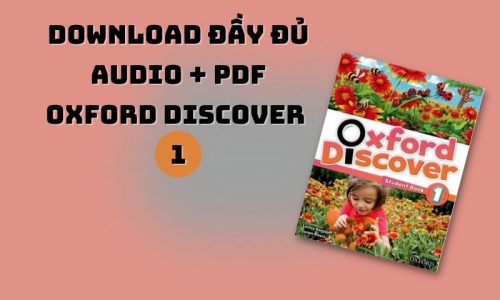 Oxford Discover 1 - Sách tiếng Anh nền tảng cho trẻ