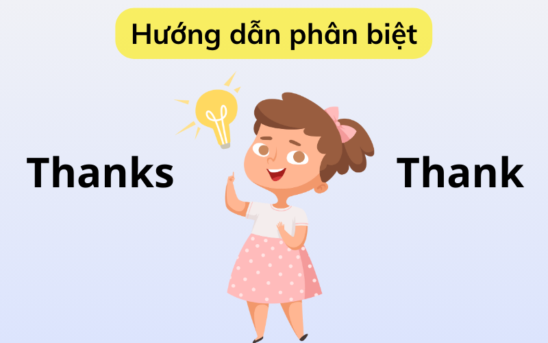 Phân biệt Thanks và Thank