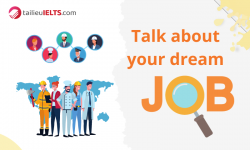 Tổng hợp các bài mẫu chủ đề: Talk about your dream job