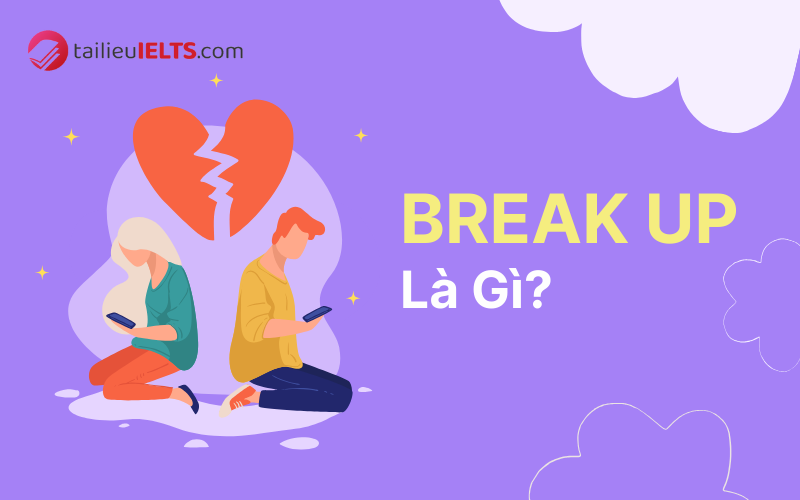 break up la gi