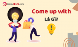 come up with là gì