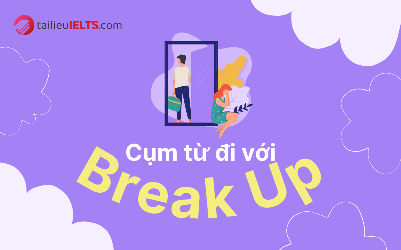 cum tu ket hop voi break up