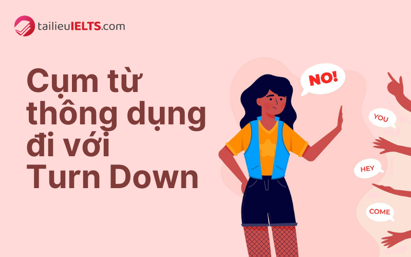 cum tu thong dung di voi turn down