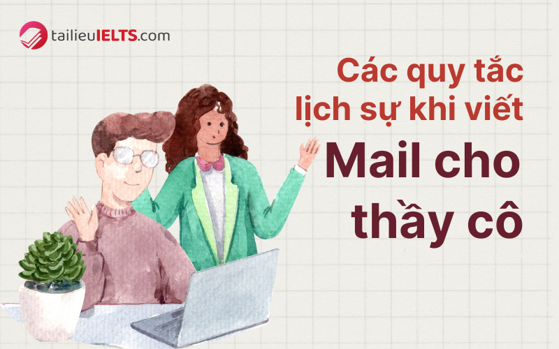 cac quy tac lich su can luu y khi viet mail cho thay co