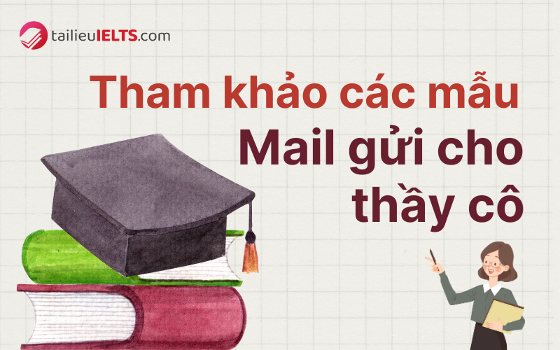 huong dan tham khao cac mau mail pho bien de gui cho thay co