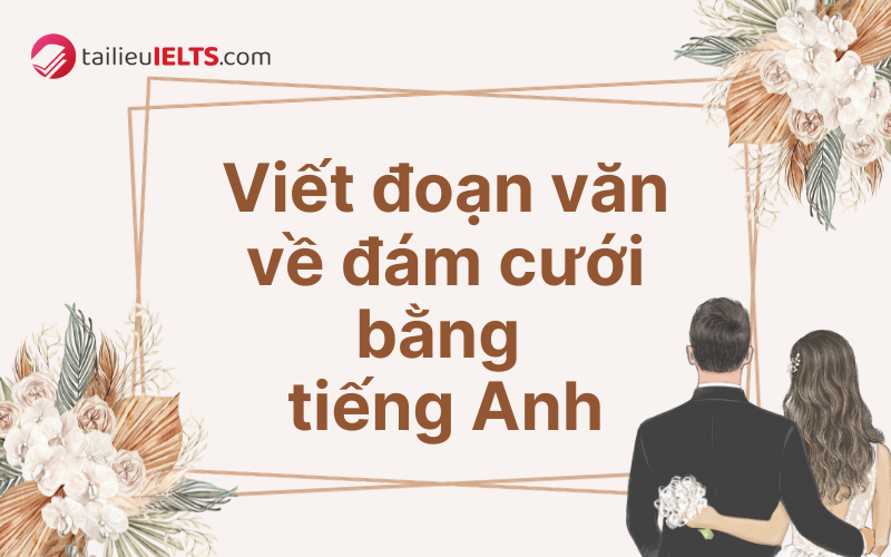 huong dan viet doan van ve dam cuoi bang tieng anh