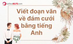 Hướng dẫn cách viết đoạn văn về đám cưới bằng tiếng Anh